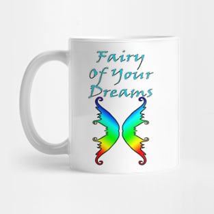 Fairy Of Your Dreams Rainbow Mug